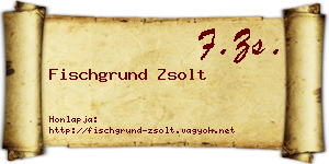 Fischgrund Zsolt névjegykártya
